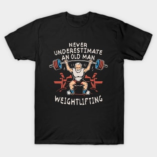 Never Underestimate An Old Man Weightlifting T-Shirt